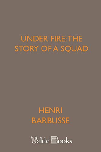 Under Fire: the story of a squad (9781444401271) by Barbusse, Henri