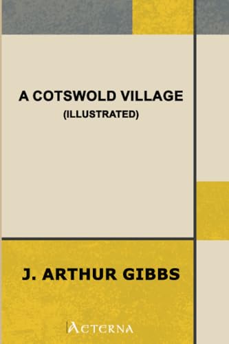 Stock image for A Cotswold Village; Or, Country Life and Pursuits in Gloucestershire for sale by Book Deals