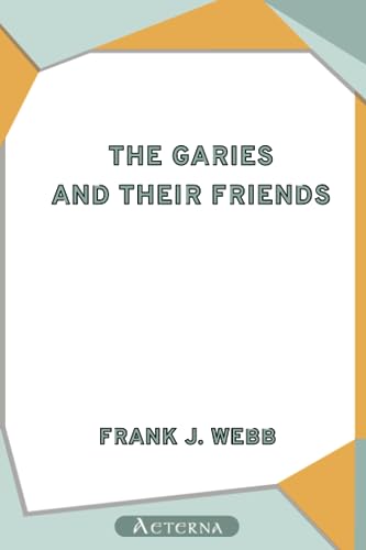 Stock image for The Garies and Their Friends for sale by GF Books, Inc.