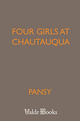 Four Girls at Chautauqua (9781444408812) by NULL, Pansy