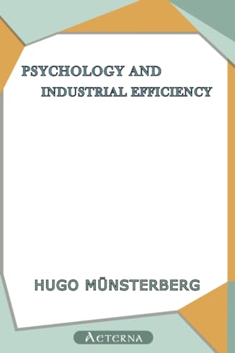 Psychology and Industrial Efficiency (9781444410112) by MÃ¼nsterberg, Hugo