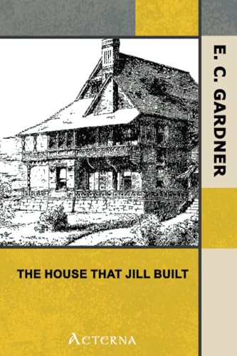 Beispielbild fr The House That Jill Built, after Jack's Had Proved a Failure zum Verkauf von WorldofBooks