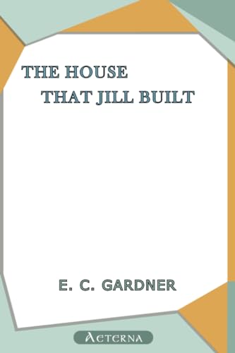 9781444410815: The House That Jill Built, after Jack's Had Proved a Failure