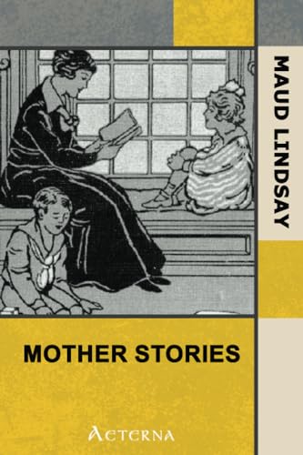 Mother Stories (9781444412154) by Lindsay, Maud