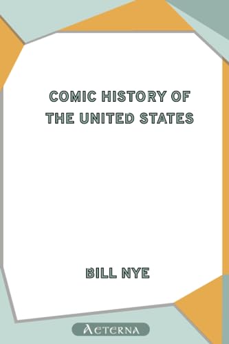 Comic History of the United States (9781444415537) by Nye, Bill