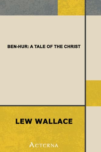 Ben-Hur; a tale of the Christ (9781444415636) by Wallace, Lewis