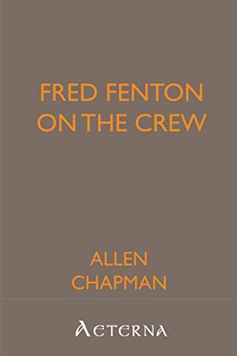 Fred Fenton on the Crew (9781444416688) by Chapman, Allen