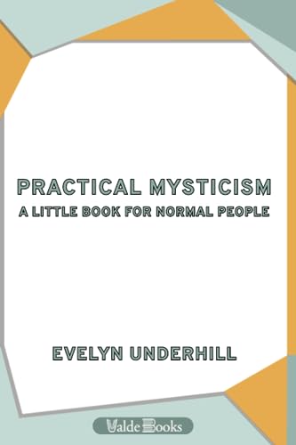 9781444418132: Practical Mysticism: A Little Book for Normal People