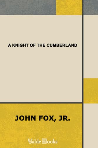 A Knight of the Cumberland (9781444419184) by Fox, John Jr.