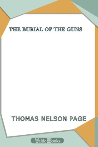 The Burial of the Guns (9781444419238) by Page, Thomas Nelson