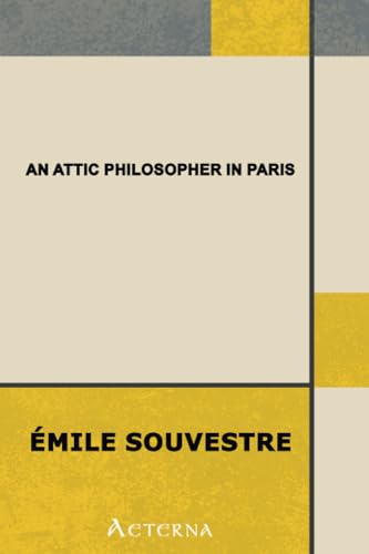 An Attic Philosopher in Paris â€” Volume 2 (9781444420180) by Souvestre, Emile