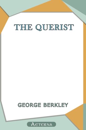 Stock image for The Querist. Containing Several Queries Proposed to the Consideration of the Public for sale by GF Books, Inc.