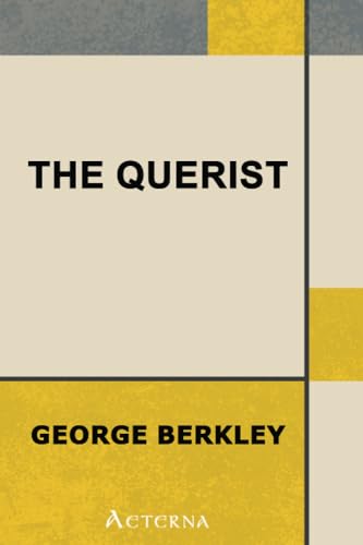 Stock image for The Querist. Containing Several Queries Proposed to the Consideration of the Public for sale by GF Books, Inc.