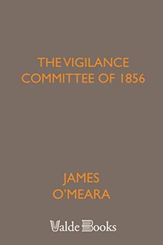 9781444421842: The Vigilance Committee of 1856