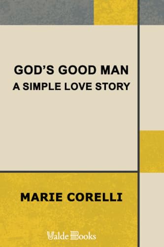 God's Good Man: A Simple Love Story (9781444421873) by Corelli, Marie