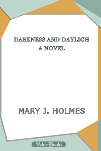 Darkness and Daylight: A Novel (9781444422351) by Holmes, Mary Jane