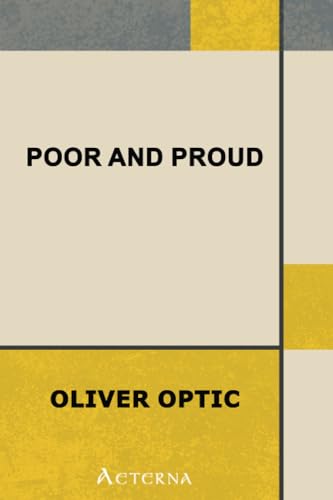 Poor and Proud, or the Fortunes of Katy Redburn: a Story for Young Folks (9781444422924) by Optic, Oliver