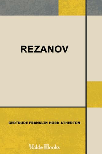 Rezanov (9781444423303) by Atherton, Gertrude Franklin Horn