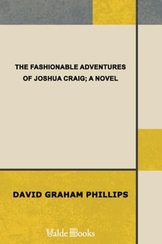 Stock image for The Fashionable Adventures of Joshua Craig; a Novel for sale by Revaluation Books