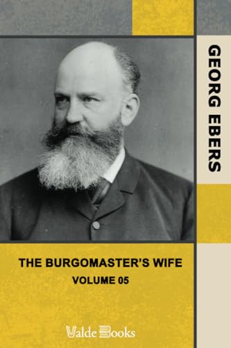 The Burgomaster's Wife â€” Volume 05 (9781444427134) by Ebers, Georg