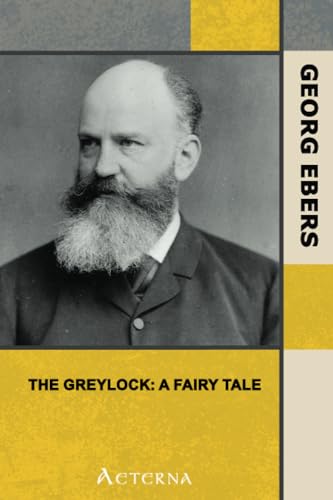 The Greylock: A Fairy Tale (9781444427219) by Ebers, Georg