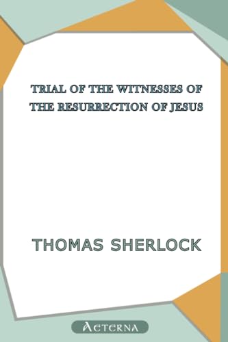 Trial of the Witnesses of the Resurrection of Jesus (9781444427325) by Sherlock, Thomas