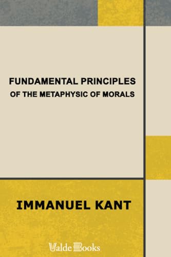 Imagen de archivo de Fundamental Principles of the Metaphysic of Morals a la venta por ThriftBooks-Dallas