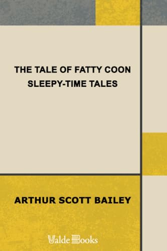 The Tale of Fatty Coon (9781444427752) by Bailey, Arthur Scott