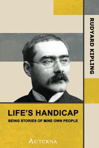 Life's Handicap: Being Stories of Mine Own People (9781444428308) by Kipling, Rudyard
