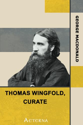 Thomas Wingfold, Curate (9781444429176) by MacDonald, George