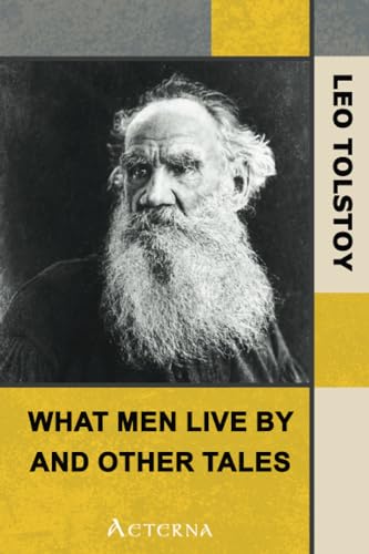 Beispielbild fr What Men Live By, and Other Tales zum Verkauf von GF Books, Inc.