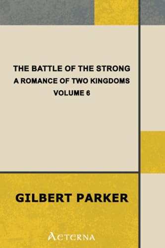 Battle of the Strong â€” Volume 6 (9781444431063) by Parker, Gilbert