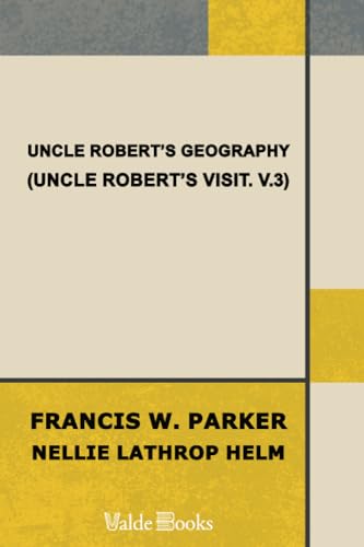 Beispielbild fr Uncle Robert's Geography (Uncle Robert's Visit, V.3) zum Verkauf von ThriftBooks-Dallas