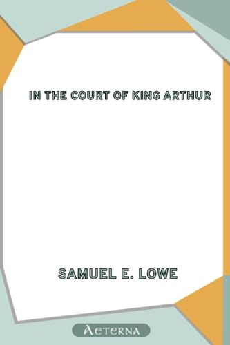 Imagen de archivo de In the Court of King Arthur a la venta por Revaluation Books