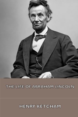 Stock image for The Life of Abraham Lincoln for sale by Irish Booksellers