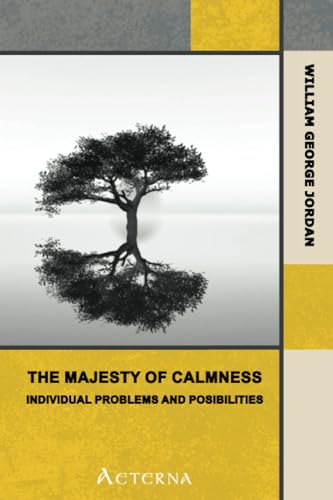 Imagen de archivo de The Majesty of Calmness; individual problems and posibilities a la venta por ThriftBooks-Dallas