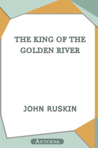 The King of the Golden River (9781444435597) by Ruskin, John
