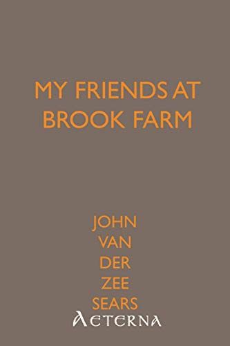 Beispielbild fr My Friends at Brook Farm zum Verkauf von ThriftBooks-Atlanta