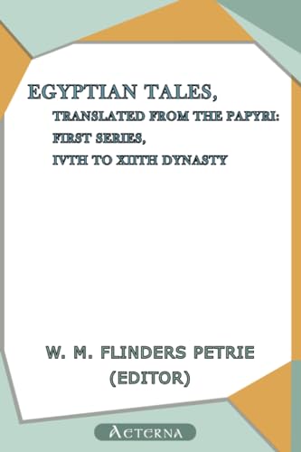 Beispielbild fr Egyptian Tales, Translated from the Papyri zum Verkauf von Revaluation Books