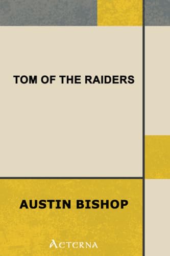 Tom of the Raiders (9781444438031) by Bishop, Austin