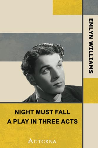 Beispielbild fr Night Must Fall : a Play in Three Acts zum Verkauf von Better World Books