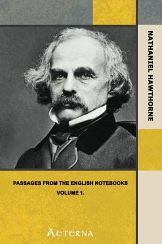 Passages from the English Notebooks, Volume 1. (9781444440720) by Hawthorne, Nathaniel