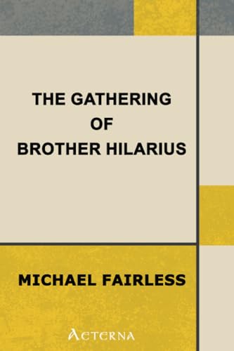 Gathering of Brother Hilarius (9781444440843) by Fairless, Michael