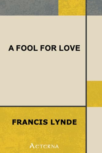 A Fool for Love (9781444441574) by Lynde, Francis