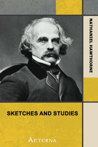 Sketches and Studies (9781444441703) by Hawthorne, Nathaniel