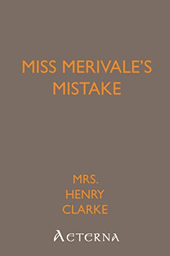 Miss Merivale's Mistake (9781444442069) by Clarke, Henry