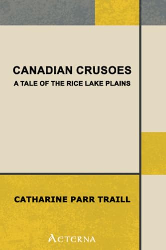9781444442601: Canadian Crusoes: A Tale of the Rice Lake Plains