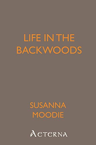 Life in the Backwoods (9781444442700) by Moodie, Susanna