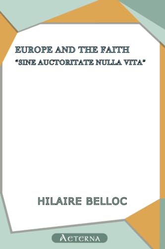 9781444443042: Europe and the Faith. "Sine auctoritate nulla vita"