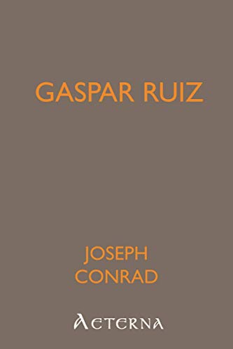 Gaspar Ruiz (9781444444520) by Conrad, Joseph